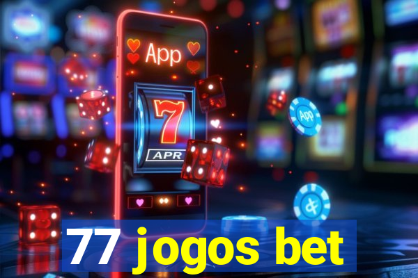77 jogos bet